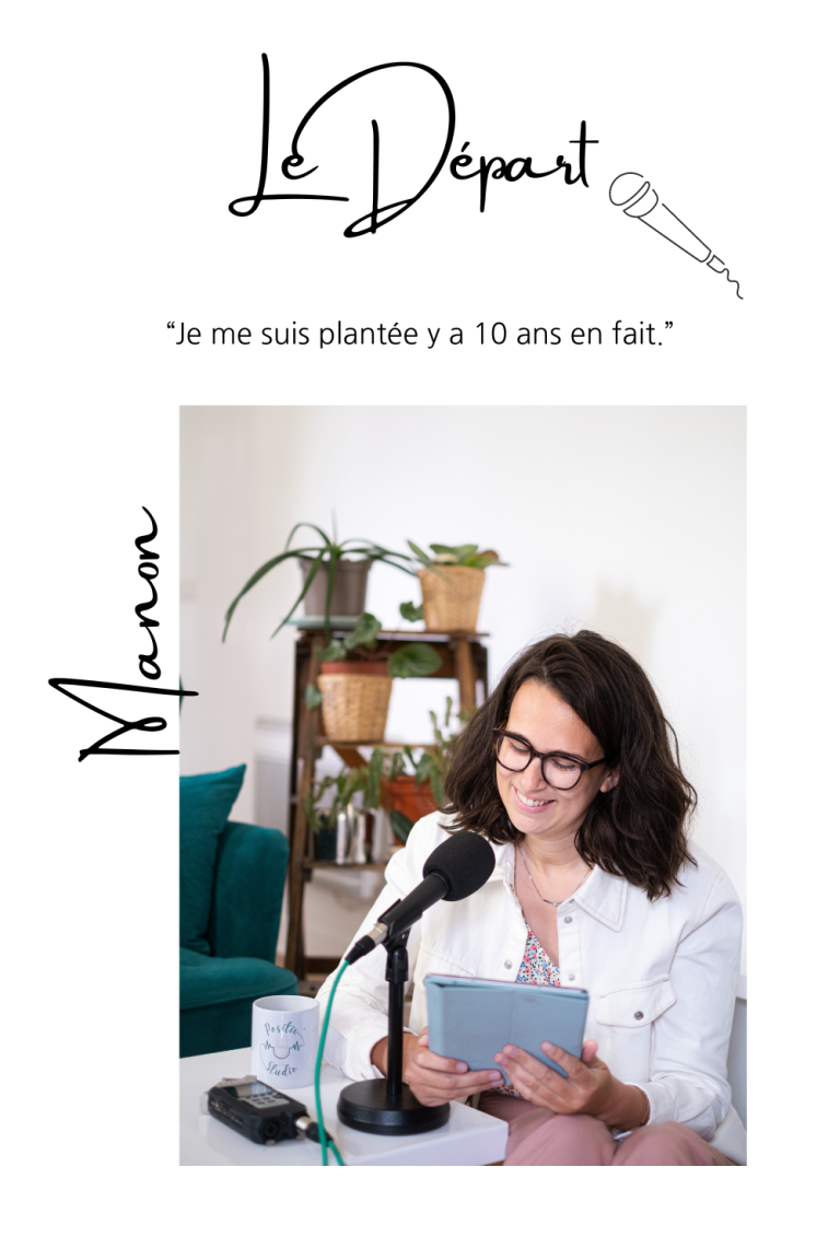#45 Manon : Apprendre de ses erreurs 10 ans après