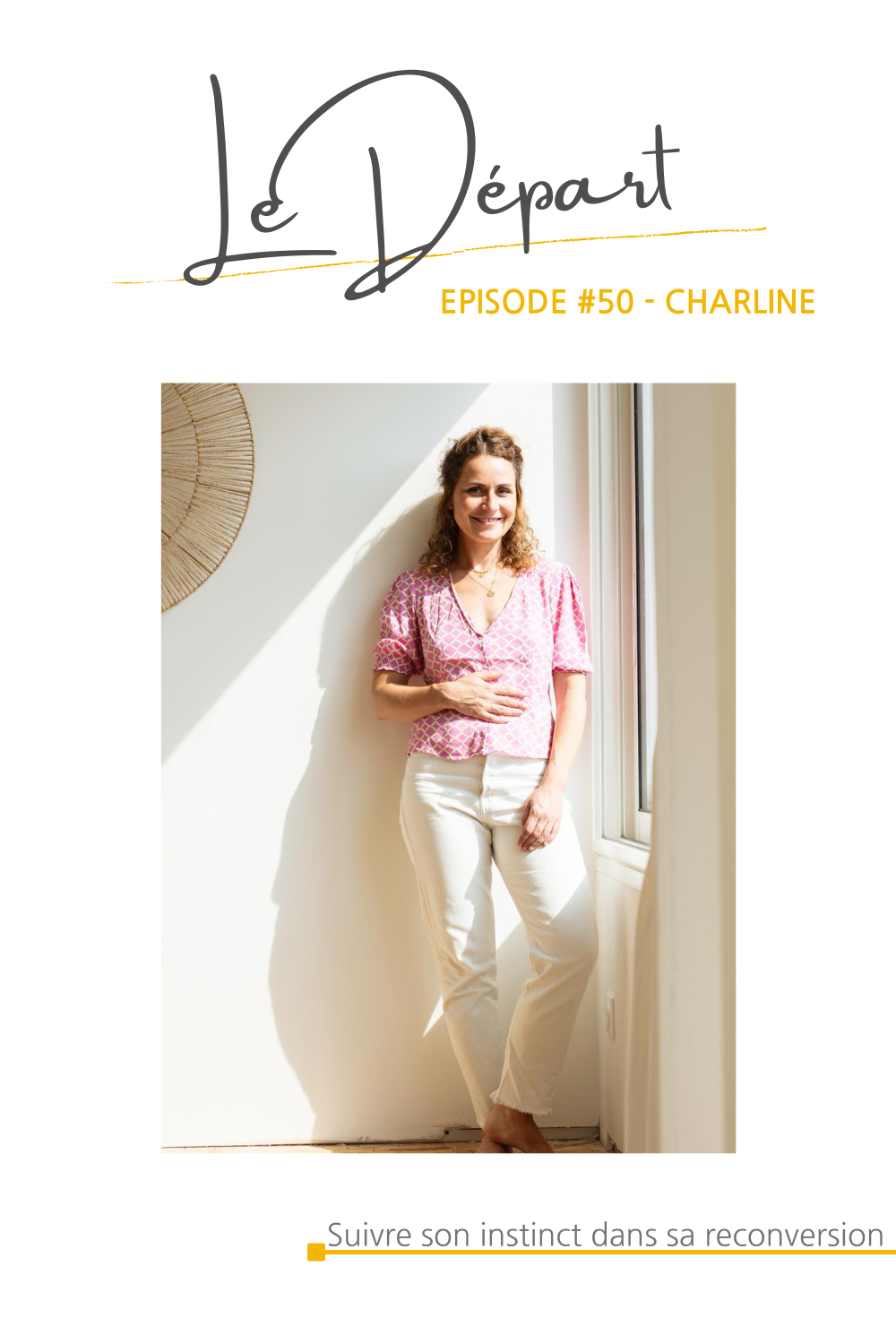 #50 Charline : L&rsquo;art de suivre son instinct dans sa reconversion professionnelle